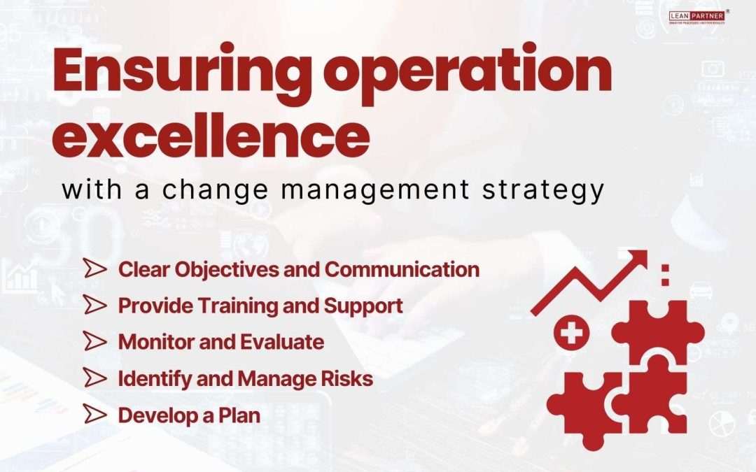 Ensuring operation excellence with a change management strategy