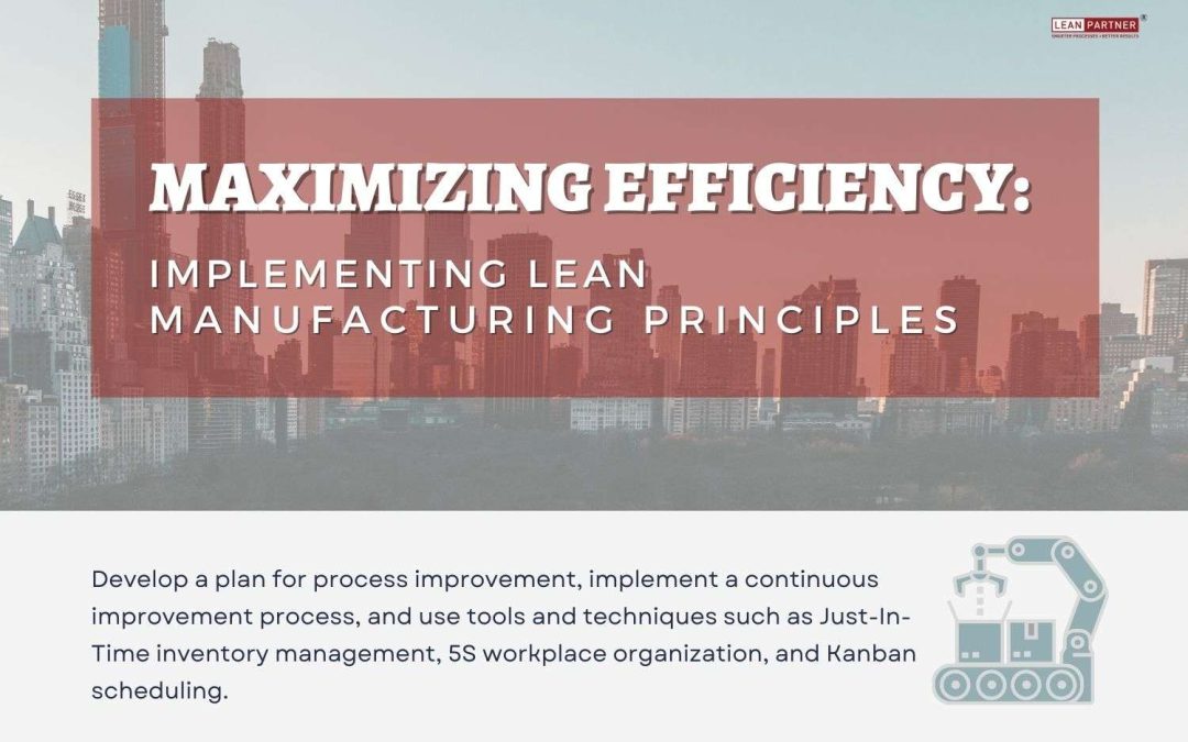 Maximizing Efficiency: Implementing Lean Manufacturing Principles