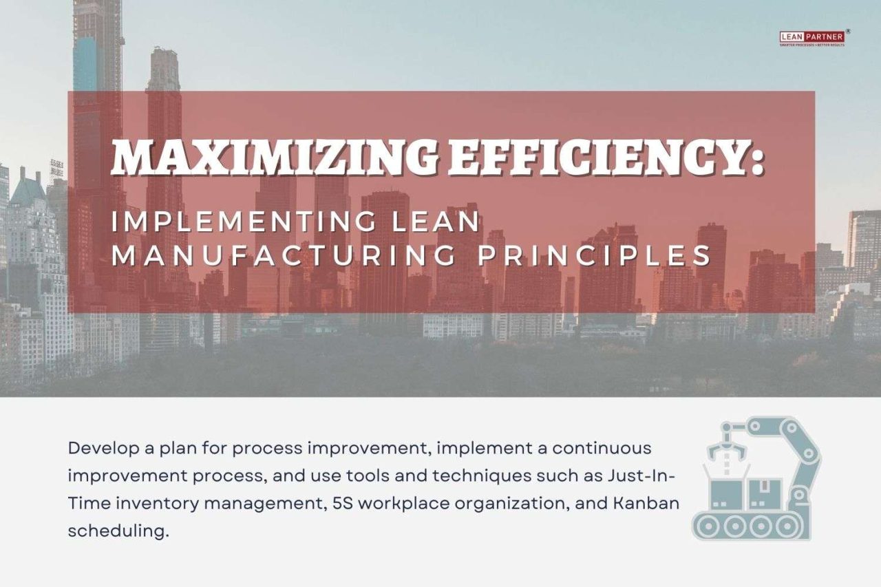 Maximizing Efficiency: Implementing Lean Manufacturing Principles ...