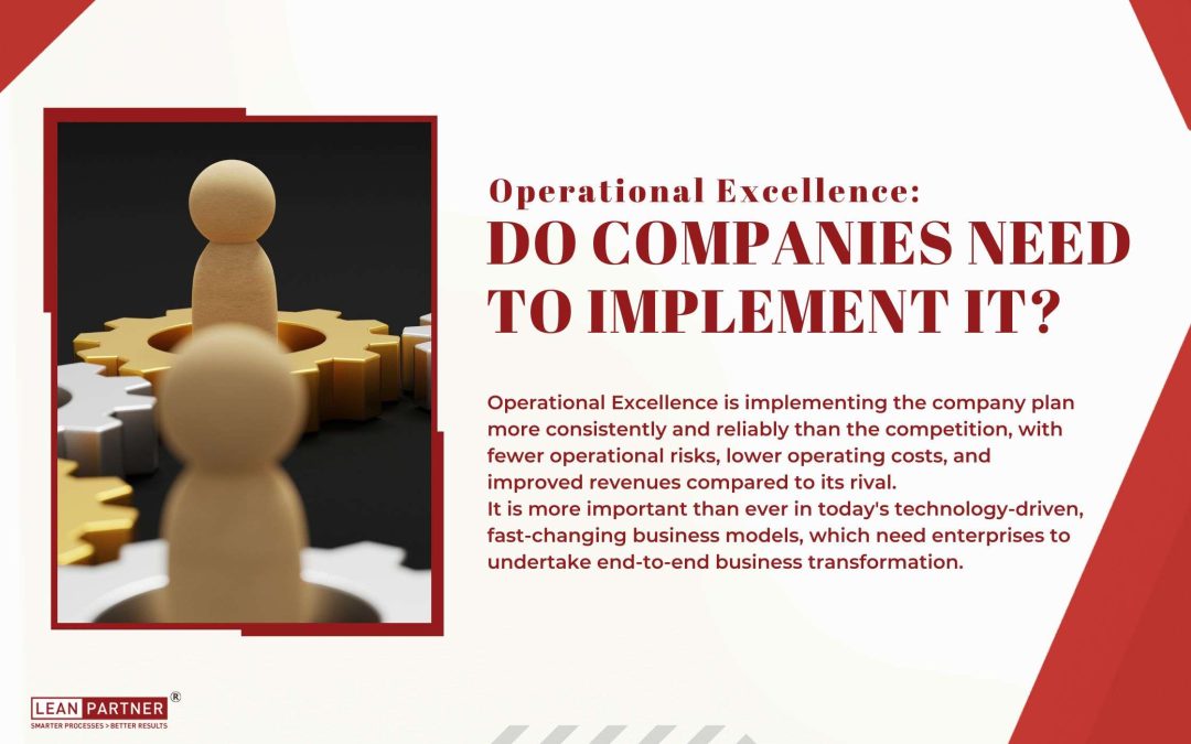 Operational Excellence: Do Companies Need to Implement it?